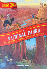 Load image into Gallery viewer, The National Parks Preserving America's Wild Places - History Comics