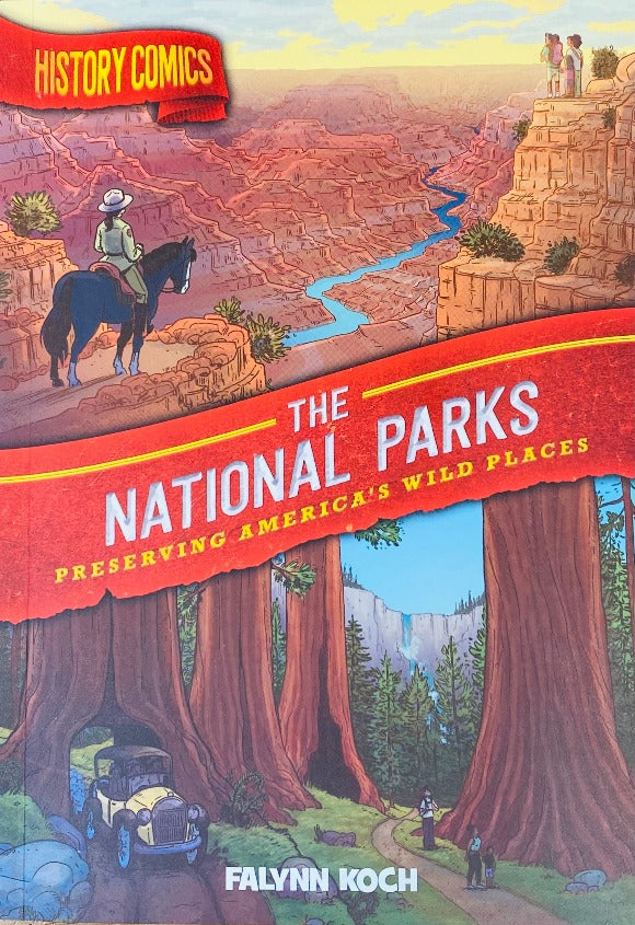 The National Parks Preserving America's Wild Places - History Comics