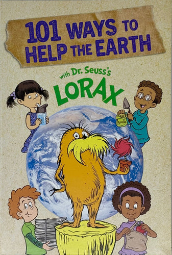 101 Ways To Help The Earth with Dr. Seuss's Lorax
