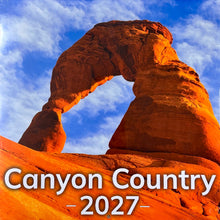 Load image into Gallery viewer, 2027 Canyon Country Calendar