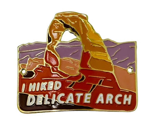 I Hiked Delicate Arch Hiking Stick Medallion