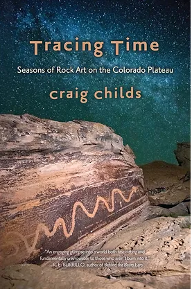Tracing Time: Seasons of Rock Art on the Colorado Plateau