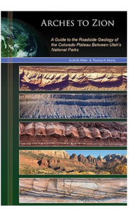 Arches To Zion Geology Guide