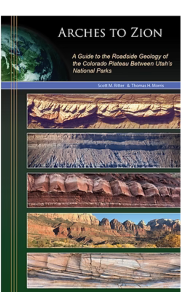 Arches To Zion Geology Guide