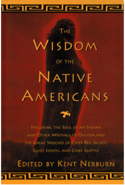 The Wisdom of the Native Americans