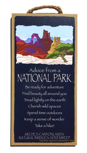 Advice From a National Park Hanging Wood SIgn