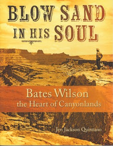 Blow Sand in His Soul - Bates Wilson