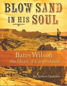 Blow Sand in His Soul - Bates Wilson