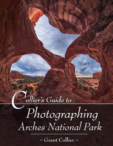 Collier's Guide to Photographing Arches National Park