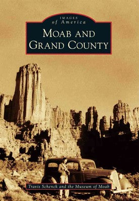 Moab and Grand County (Images of America series)