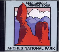 Self Guided Driving Tour: Arches National Park (audio CD)