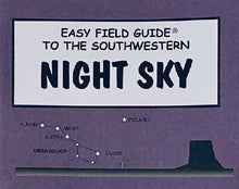 Load image into Gallery viewer, Easy Field Guide To Southwestern Night Sky