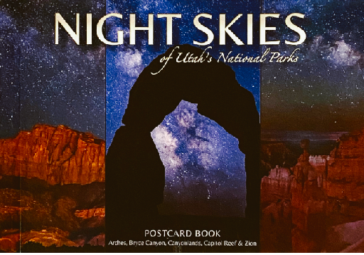 Night Skies of Utah’s National Parks Postcard Book